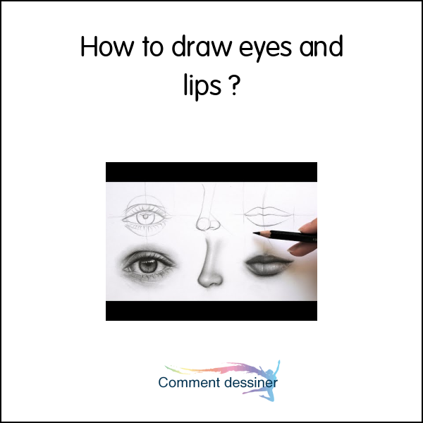 How to draw eyes and lips